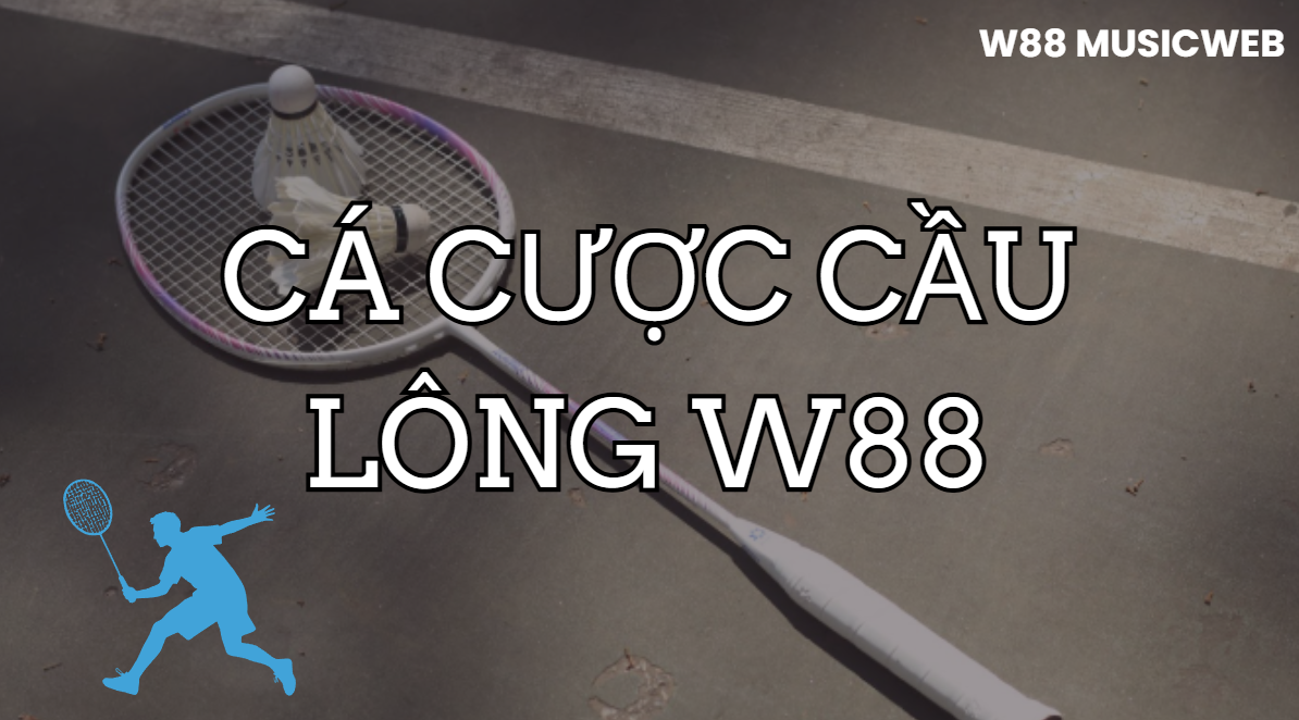 Cá cược cầu lông W88