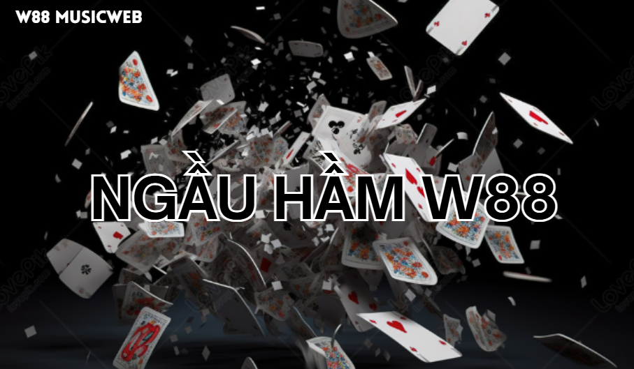 Ngầu hầm W88 Ngầu hầm W88